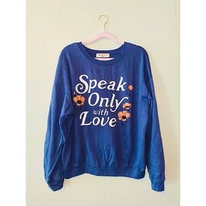 “Speak Only With Love” Women’s Sweatshirt